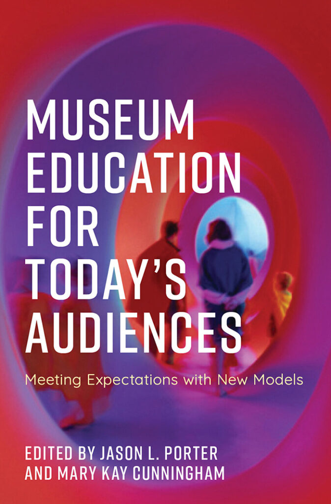 Museum Education for Today's Audiences